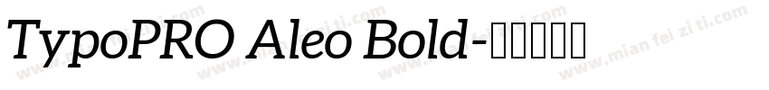 TypoPRO Aleo Bold字体转换